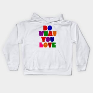 Do what you love Kids Hoodie